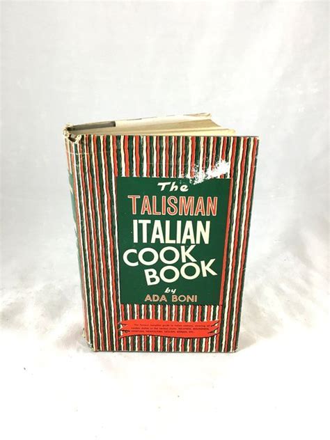 A Journey through Time: Cooking Italian with The Talisman Italian Cookbook from 1950